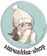 Varezhka-shop, Интернет-Магазин